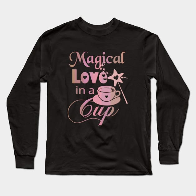 Magical Love in a Cup Long Sleeve T-Shirt by AlondraHanley